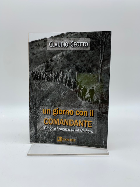 Un giorno con il comandante. "Gino" e i ragazzi della …