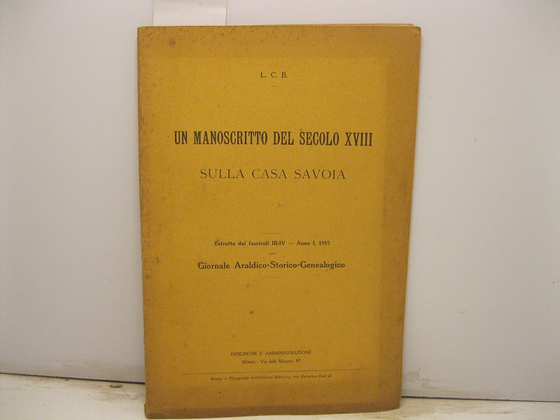 Un manoscritto del secolo XVIII sulla Casa Savoia. Estratto dai …