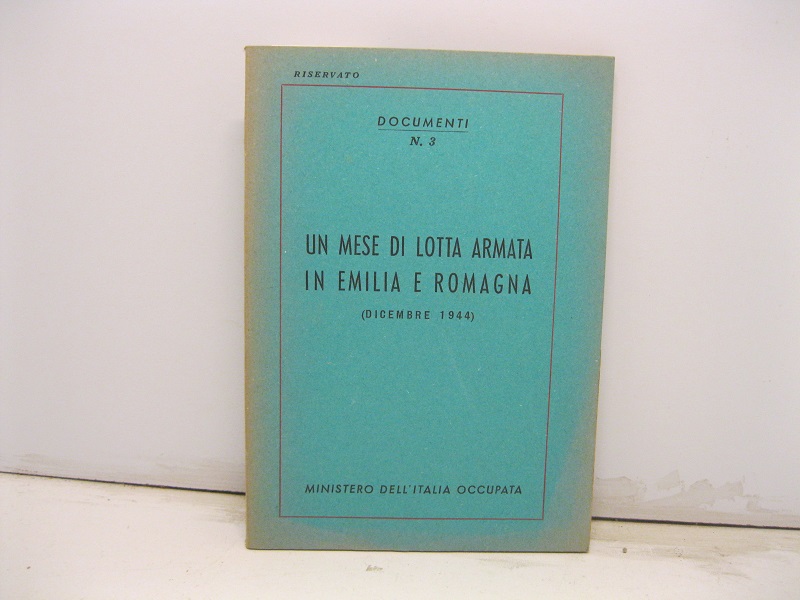 UN MESE DI LOTTA ARMATA IN EMILIA E ROMAGNA (DICEMBRE …