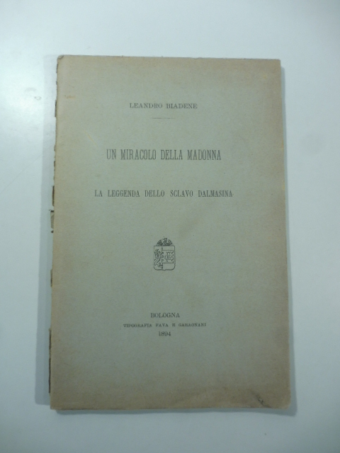Un miracolo della Madonna. La leggenda dello Sclavo Dalmasina