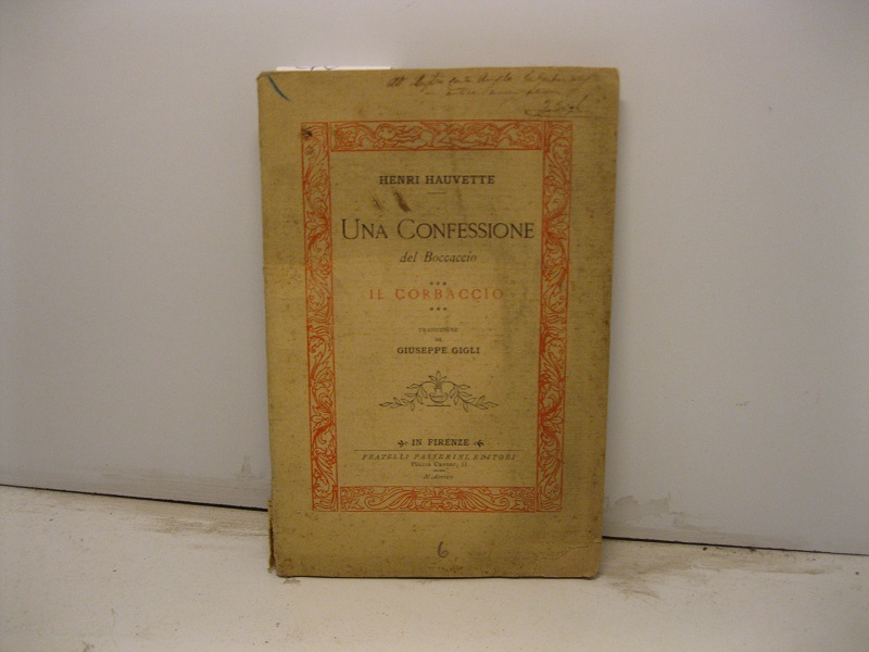 Una confessione del Boccaccio. Il Corbaccio. Traduzione di Giuseppe Gigli