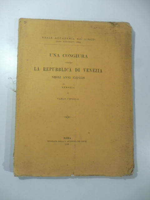 Una congiura contro la Repubblica di Venezia negli anni 1522-1529. …