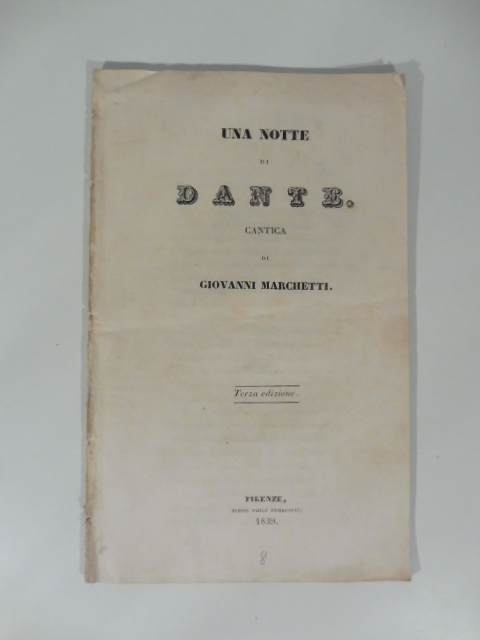 Una notte di Dante. Cantica di Giovanni Marchetti. Terza edizione
