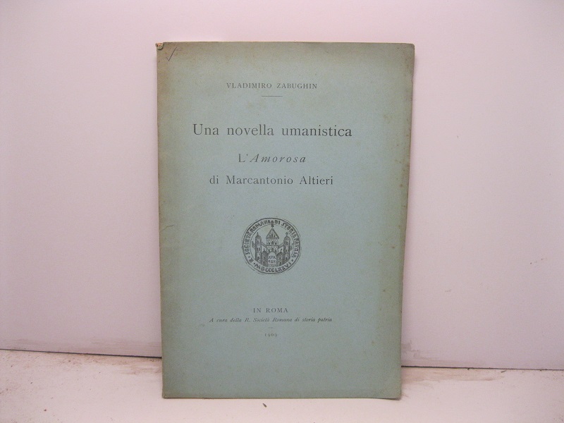 Una novella umanistica L'Amorosa di Marcantonio Altieri