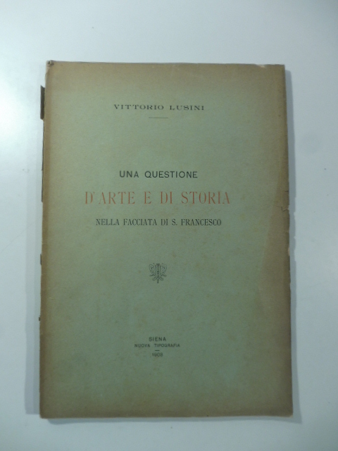Una questione d'arte e di storia nella facciata di S. …