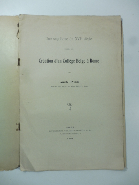 Une supplique du XVI siecle pour la creation d'un College …