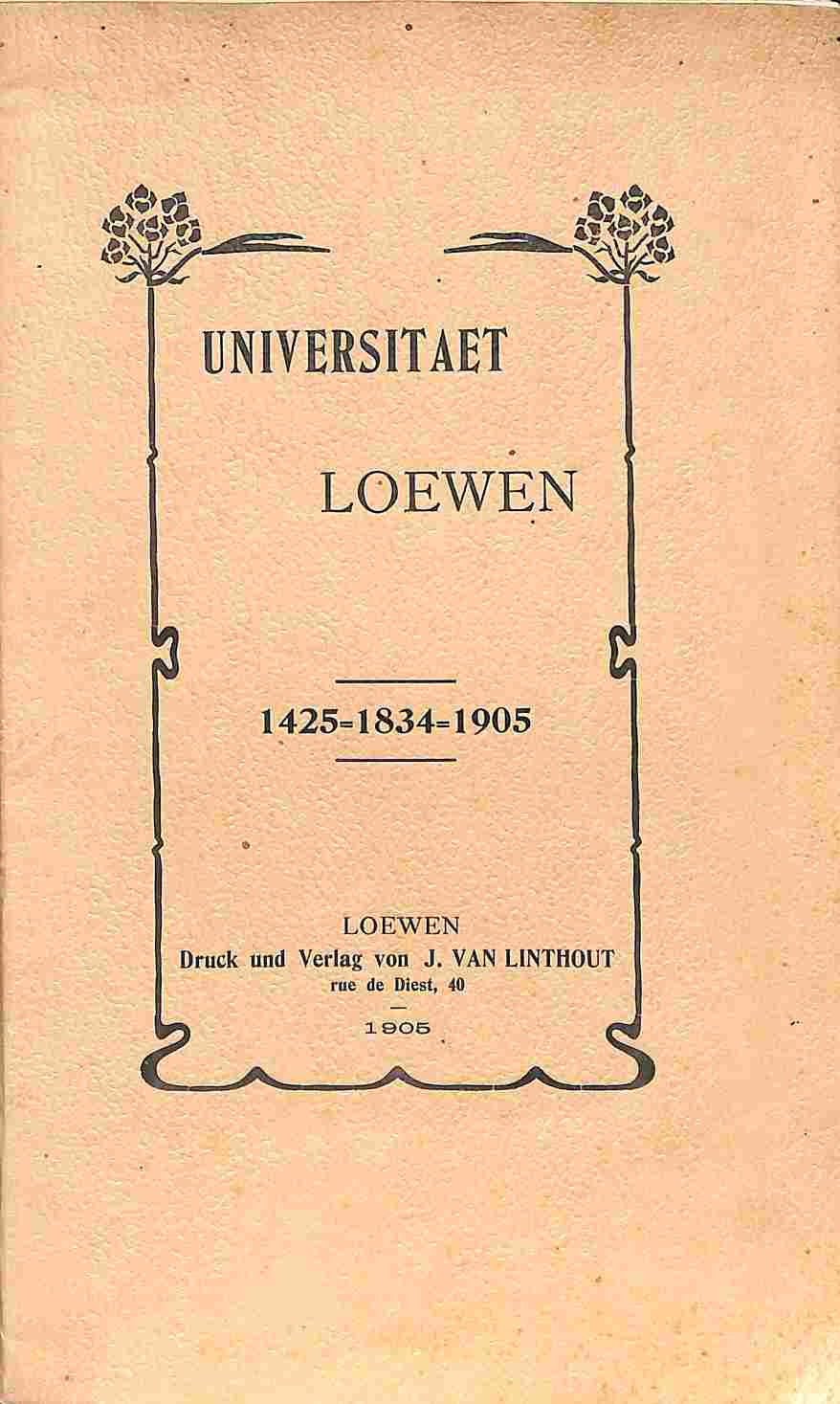 Universitaet Loewen 1425-1834-1905