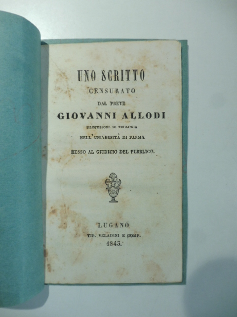 Uno scritto censurato dal prete Giovanni Allodi professore di teologia …