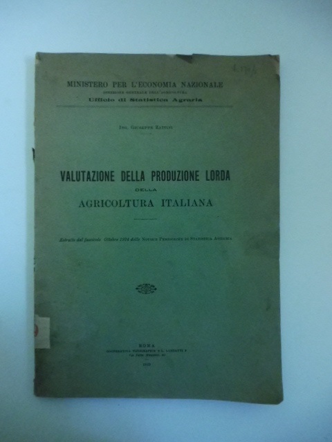 Valutazione della produzione lorda della agricoltura italiana. Estratto dal fascicolo …