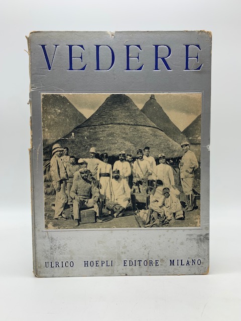 Vedere. I pionieri dell'A.O. 225 fotografie e disegni dell'epoca