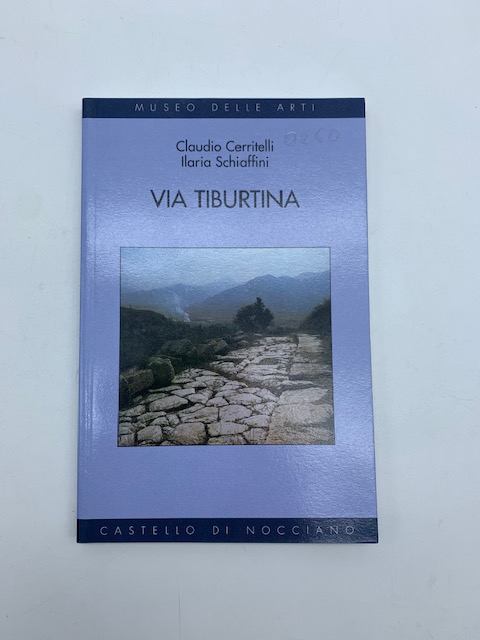 Via Tiburtina. Museo delle Arti, Castello di Nocciano