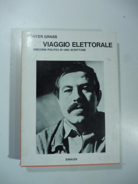 Viaggio elettorale. Discorsi politici di uno scrittore