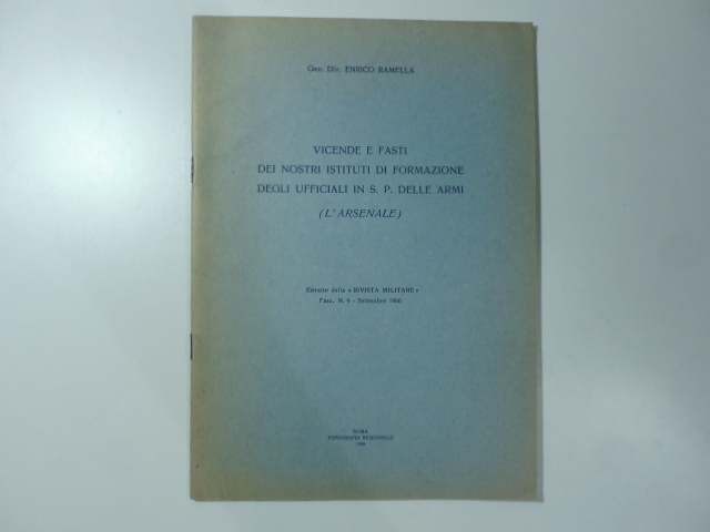 Vicende e fasti dei nostri istituti di formazione degli Ufficiali …