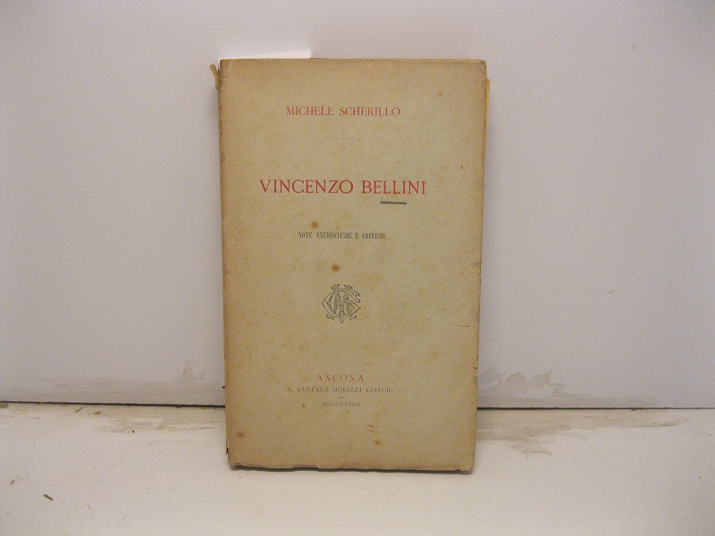 Vincenzo Bellini note aneddotiche e critiche