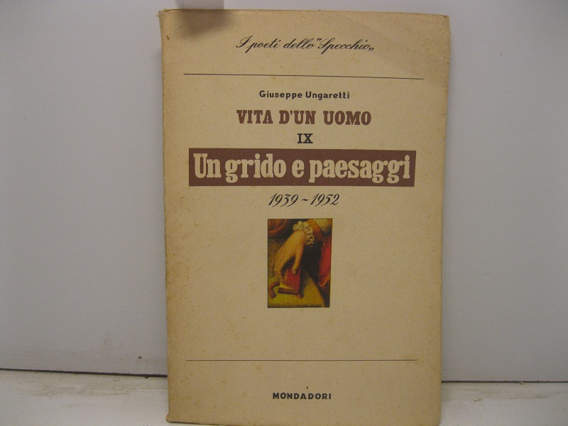 Vita d'un uomo, poesie. VI UN GRIDO E PAESAGGI. Con …