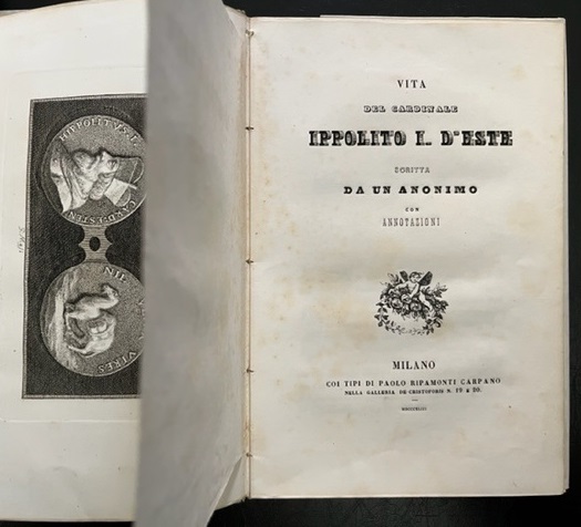 Vita del Cardinale Ippolito I d'Este scritta da un anonimo …