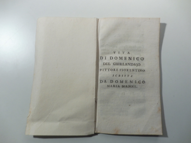 Vita di Domenico Del Ghirlandajo pittore fiorentino scritta da Domenico …