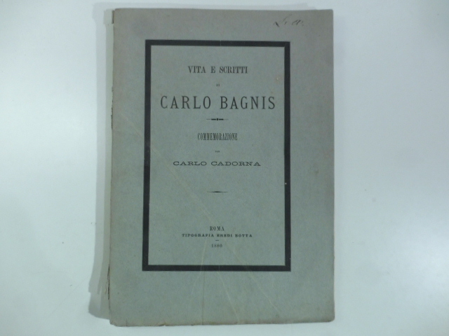 Vita e scritti di Carlo Bagnis. Commemorazione