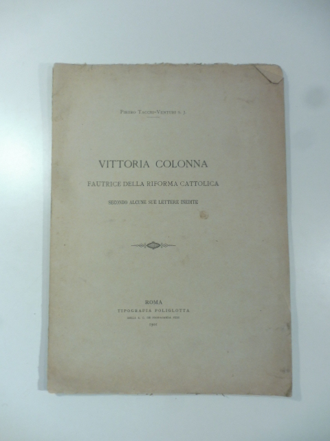 Vittoria Colonna fautrice della riforma cattolica secondo alcune sue lettere …
