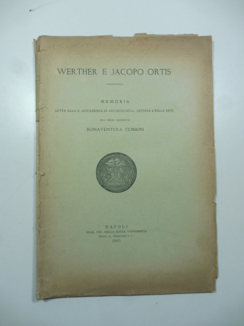 Werther e Jacopo Ortis. Memoria letta alla R. Accademia di …