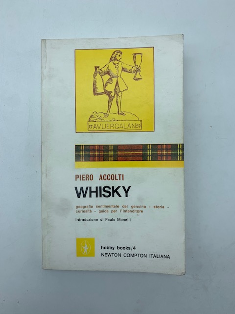 Whisky. geografia sentimentale del genuino, storia, curiosita', guida per l'intenditore