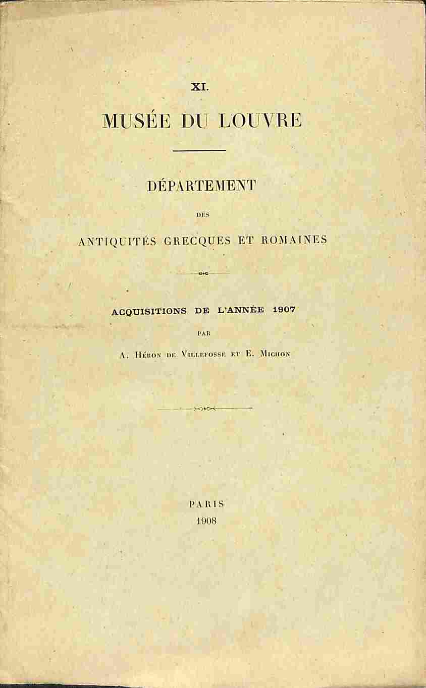 XI. Musee' du Louvre. Department des antiquites grecques et romaines. …