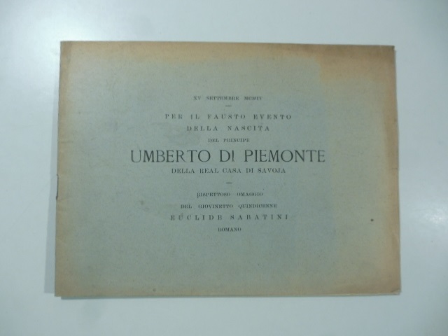 XV settembre MCMIV. Per il fausto evento della nascita del …