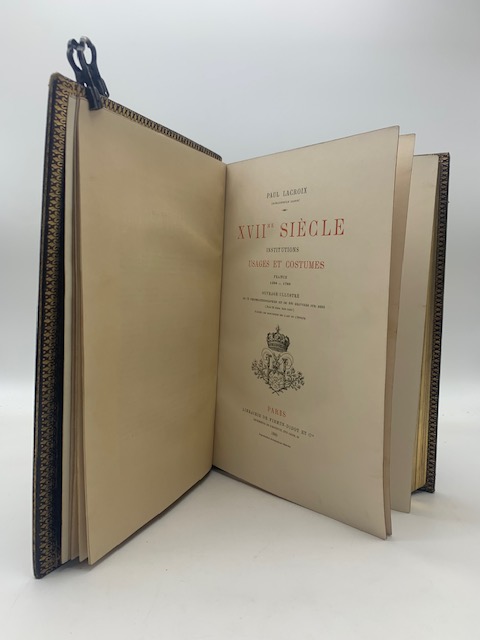 XVII Siecle institutions usages et costumes - France 1590-1700