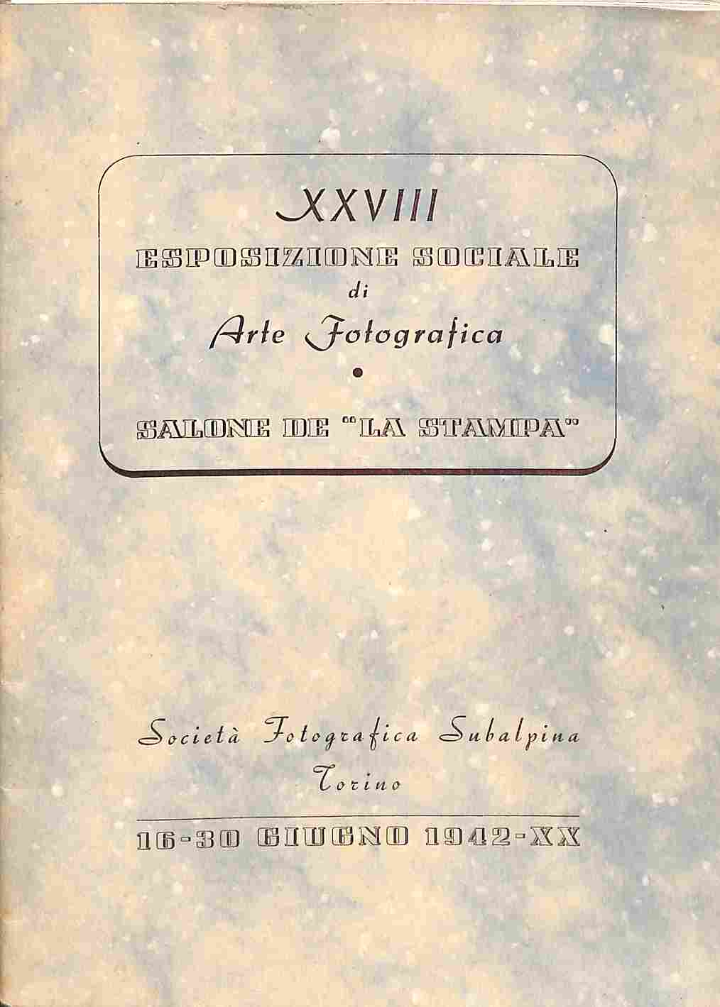 XXVIII Esposizione sociale di arte fotografica. Salone de La Stampa. …