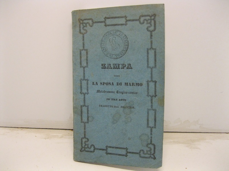 Zampa ossia la sposa di marmo. Melodramma tragicomico in 3 …