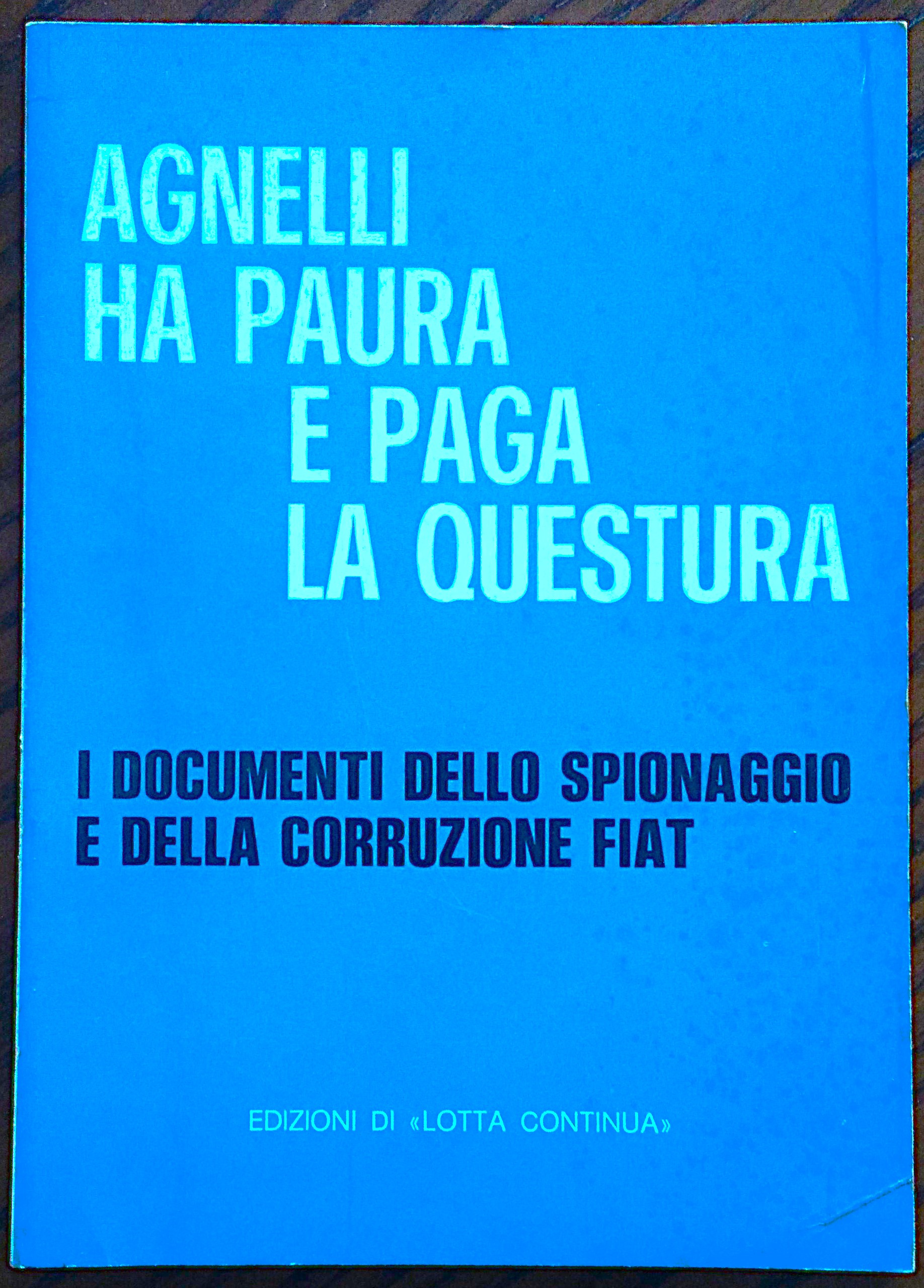 Agnelli ha paura e paga la questura. I documenti dello …
