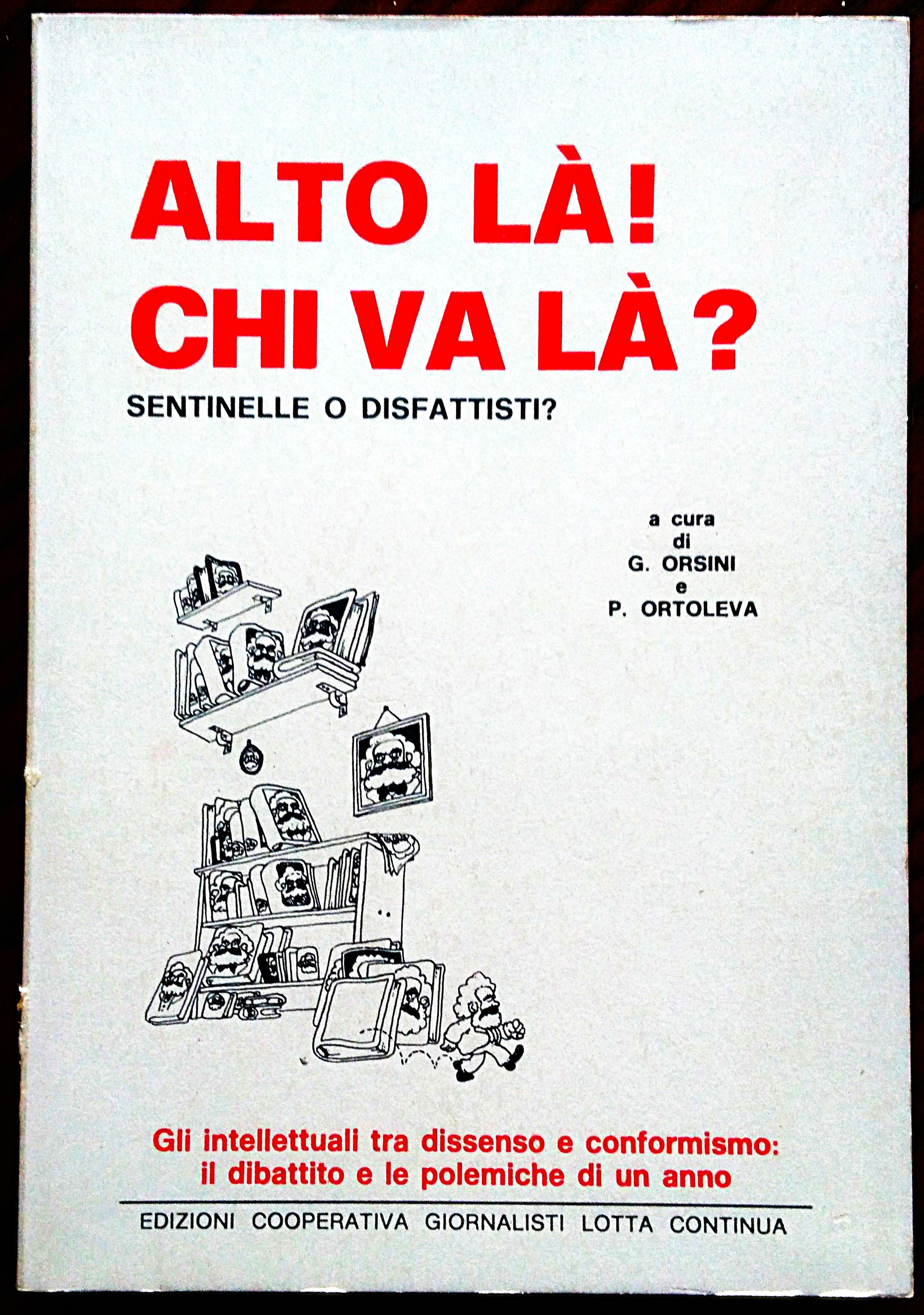 Alto là! Chi va là? Sentinelle o disfattisti? Gli intellettuali …