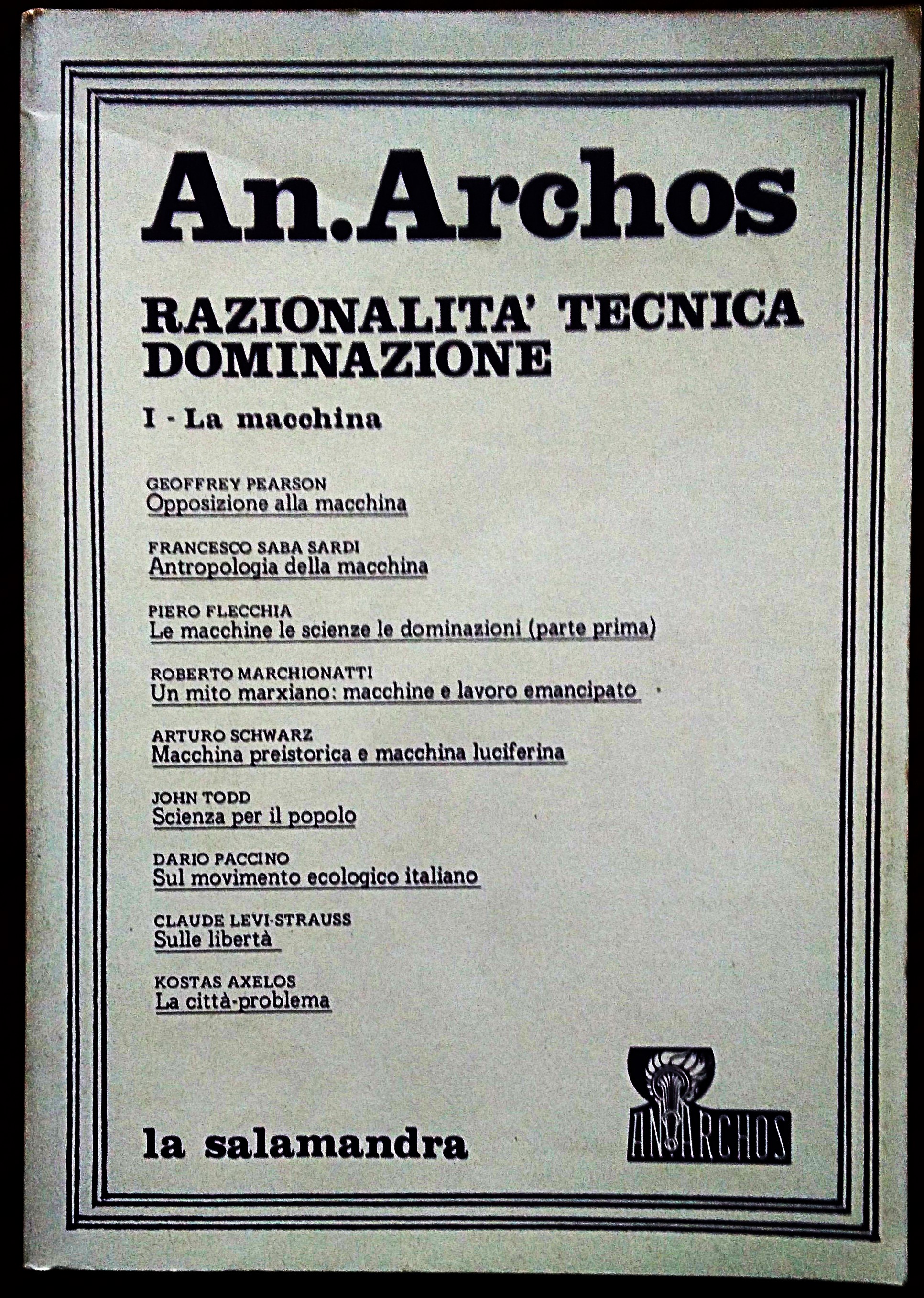 An.Archos n.4. Razionalità Tecnica Dominazione I- La macchina.