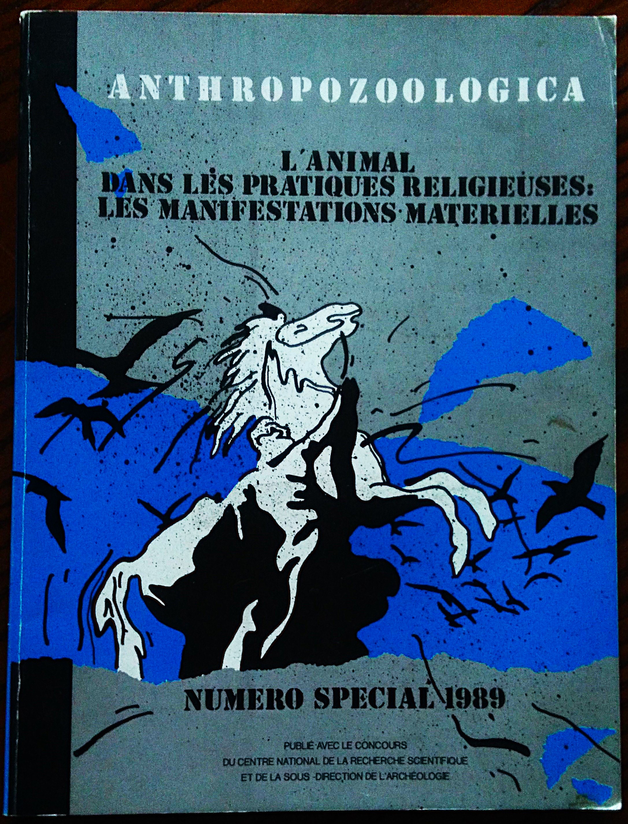 Anthropozoologica. Bulletin de "L'Homme et l'Animal, societé de Recherche Interdisciplinaire". …