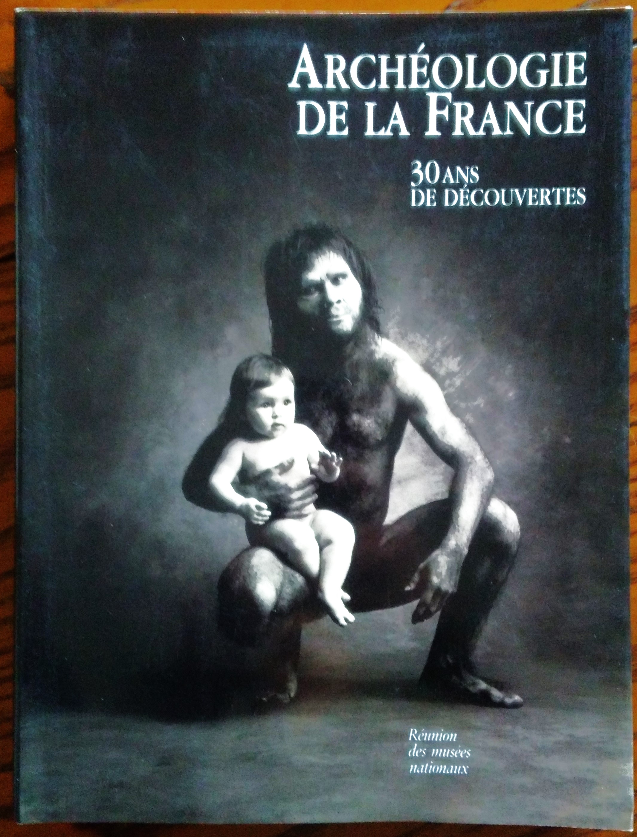 Archéologie de la France: 30 ans de découvertes. Galeries nationales …
