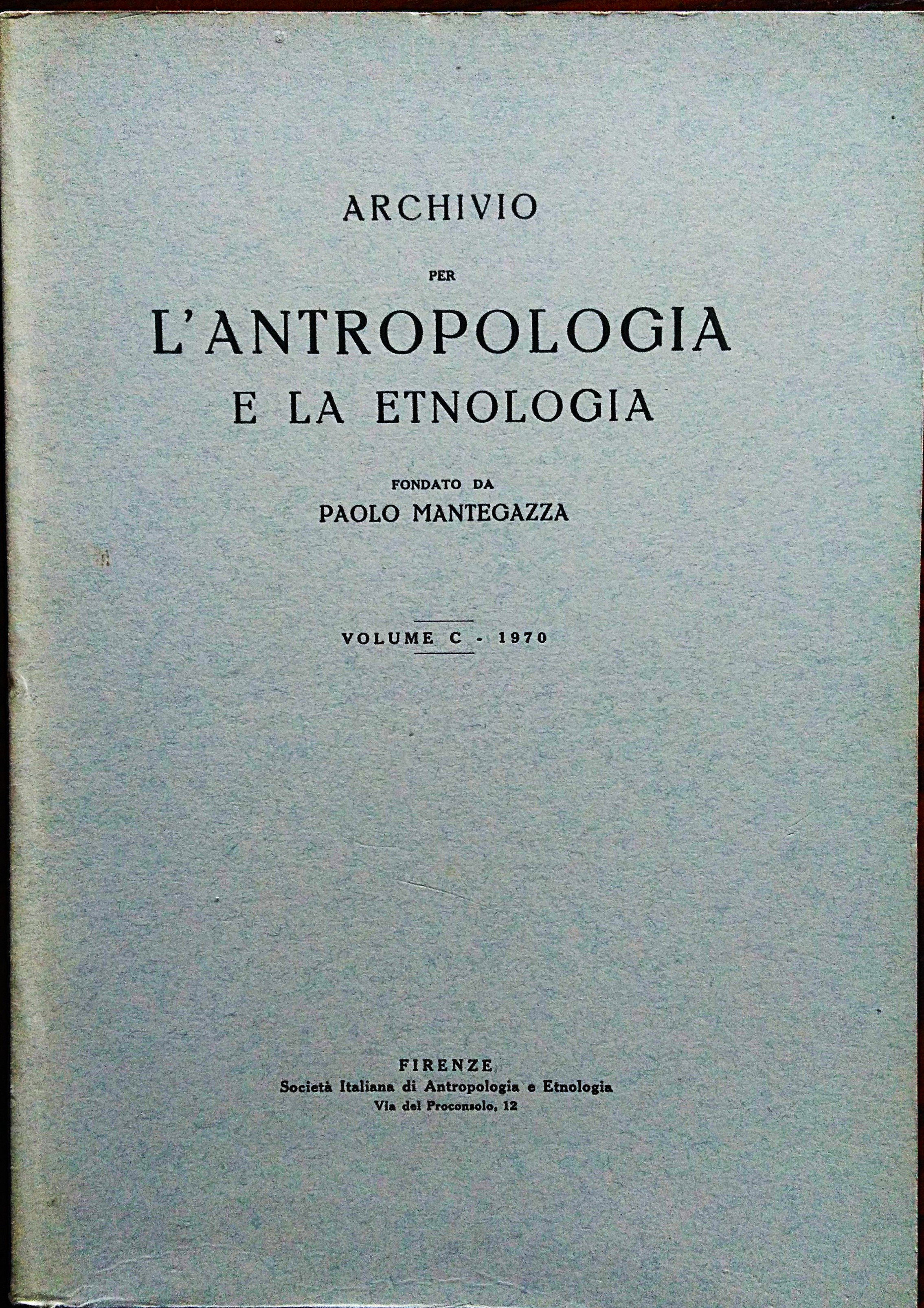 Archivio per l'antropologia e la etnologia fondato da Paolo Mantegazza. …