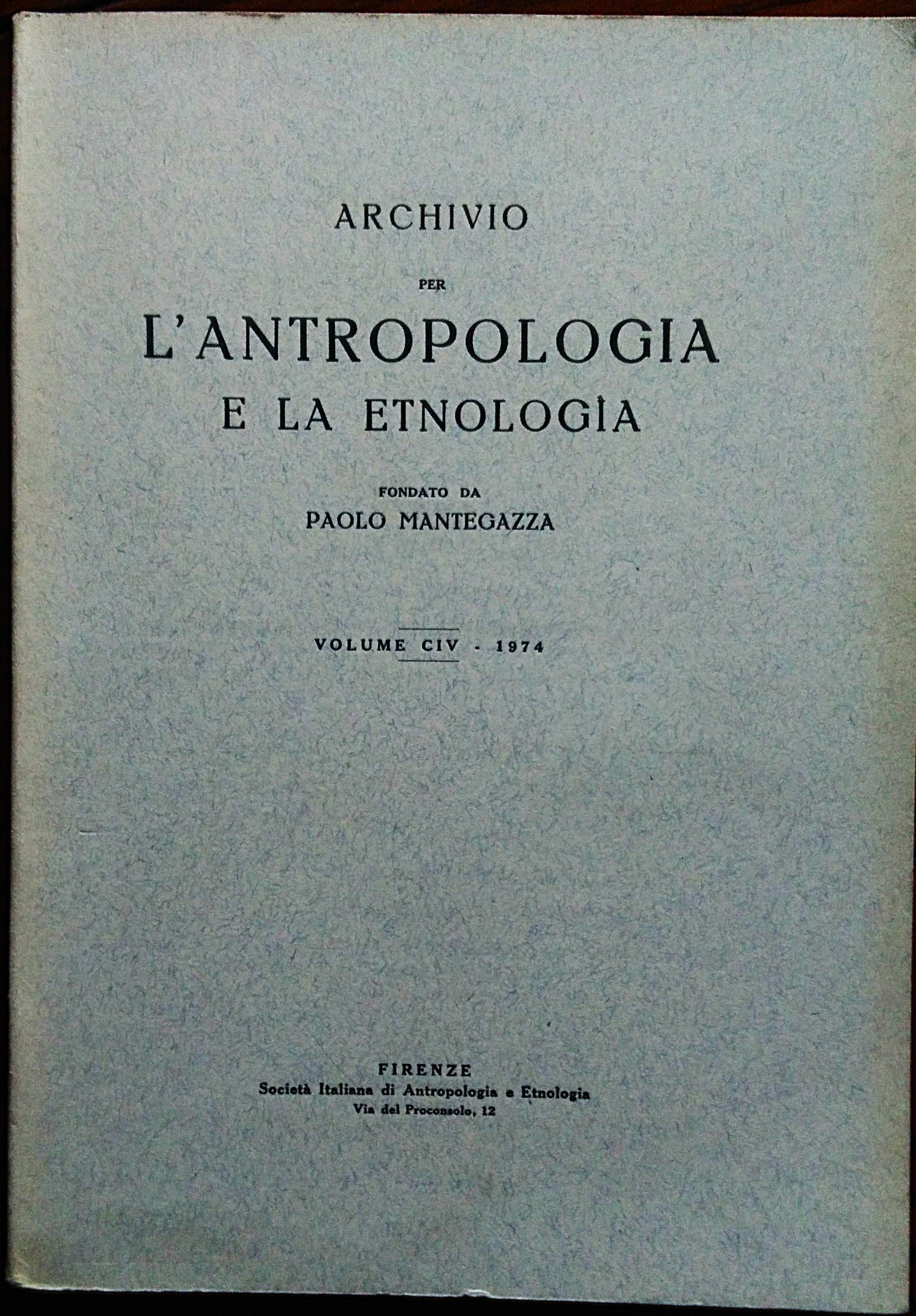 Archivio per l'antropologia e la etnologia fondato da Paolo Mantegazza. …