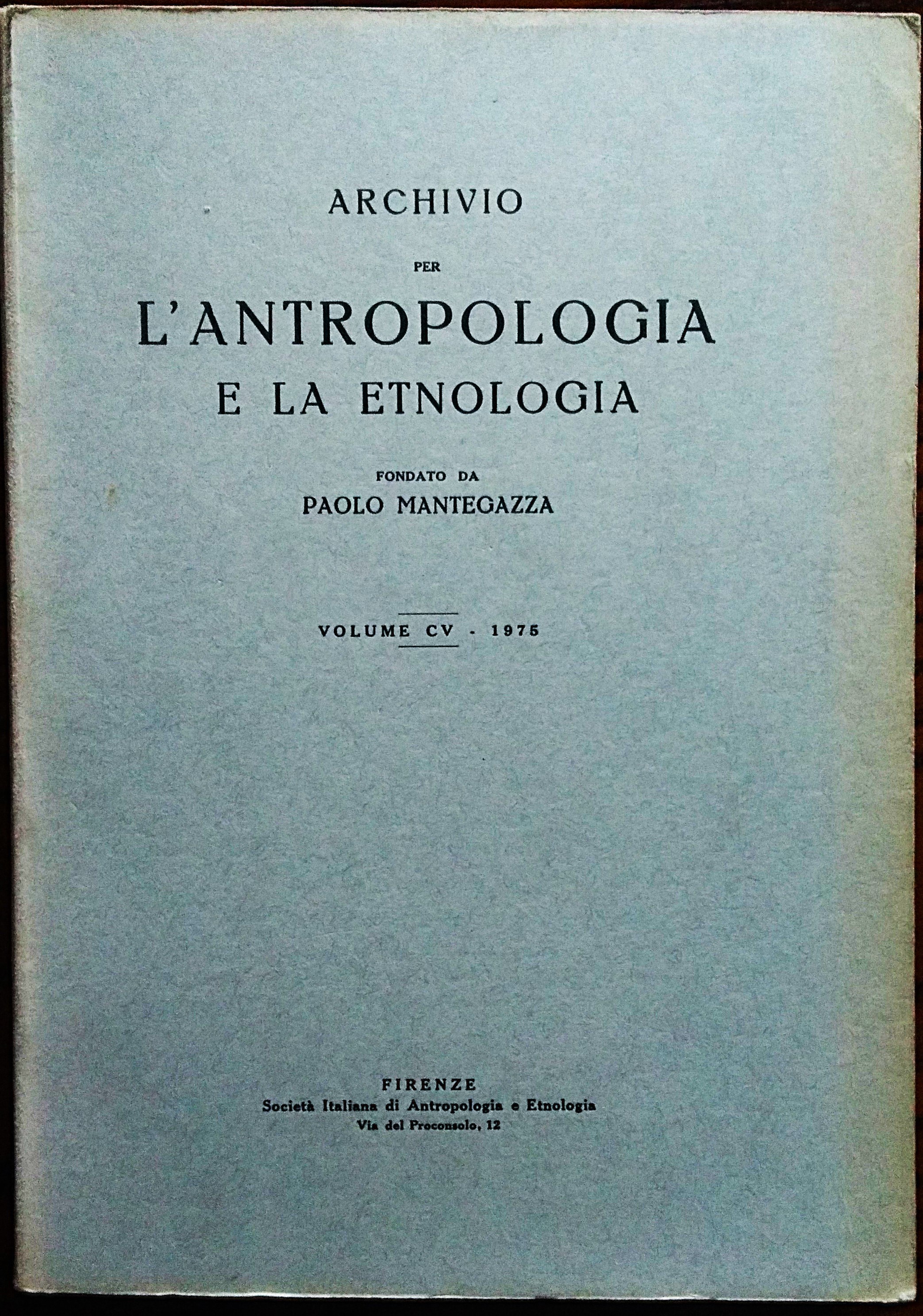 Archivio per l'antropologia e la etnologia fondato da Paolo Mantegazza. …