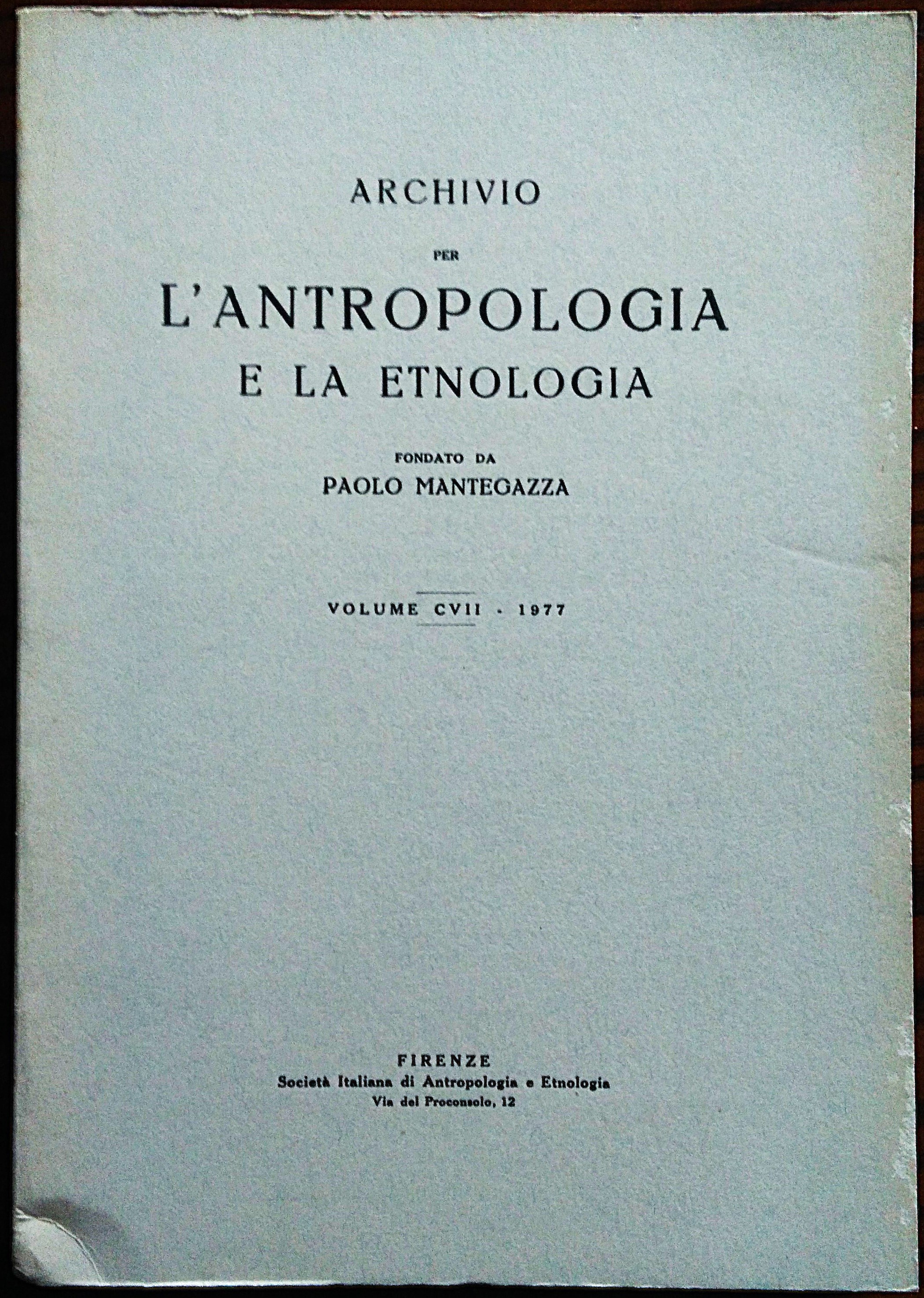 Archivio per l'antropologia e la etnologia fondato da Paolo Mantegazza. …