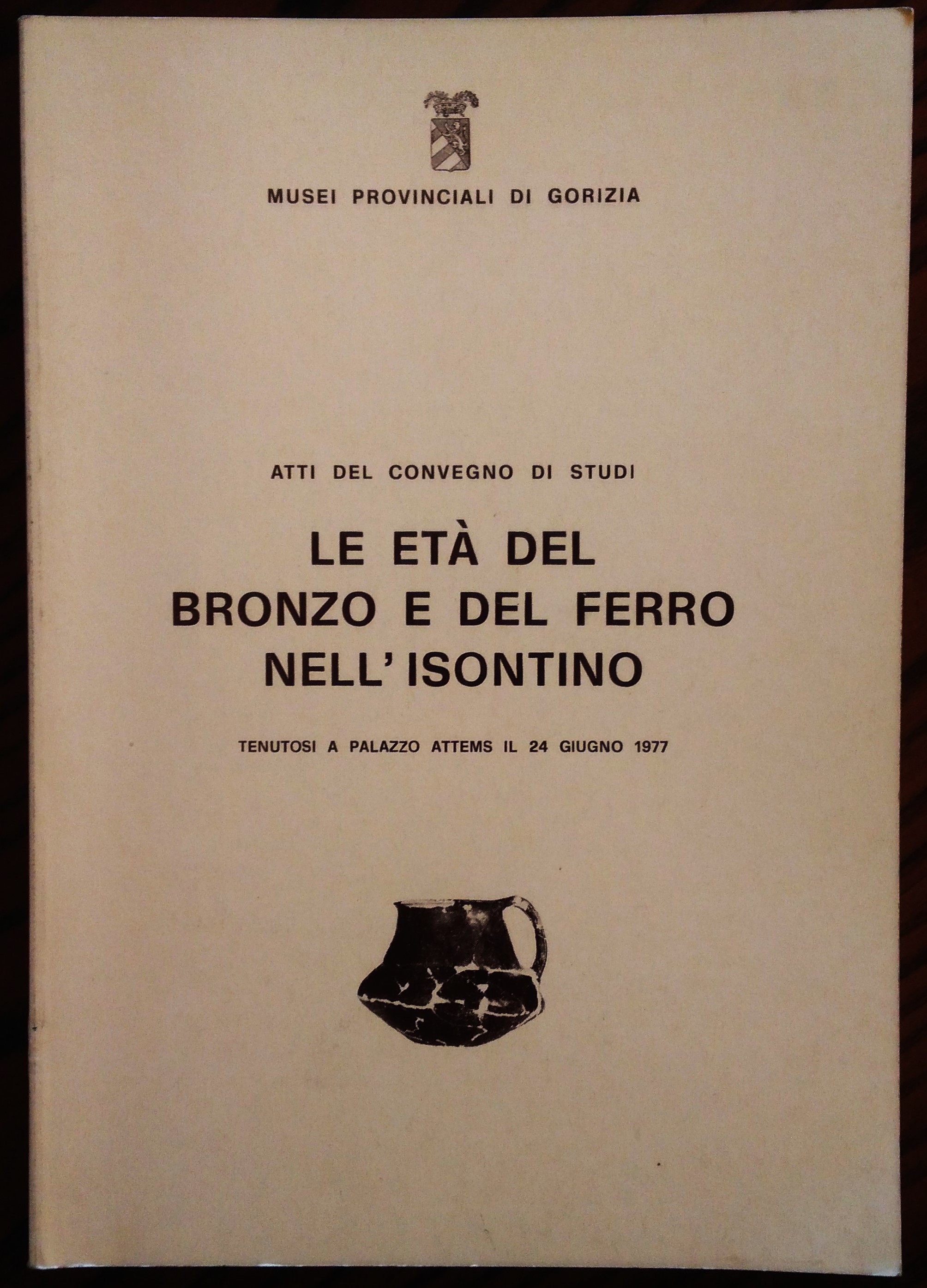 Atti del Convegno di Studi Le Età del Bronzo e …