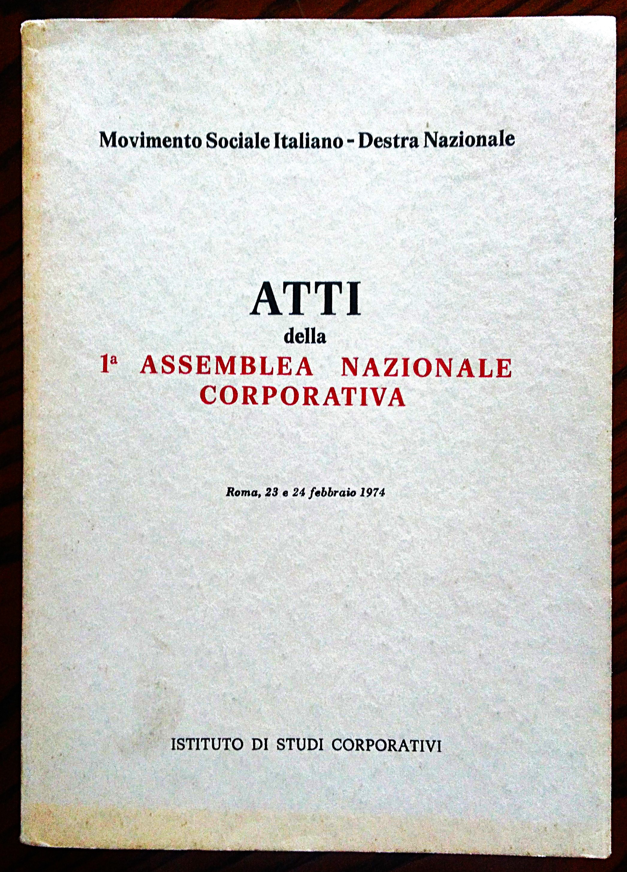 Atti della 1° Assemblea Nazionale Corporativa Roma, 23 e 24 …