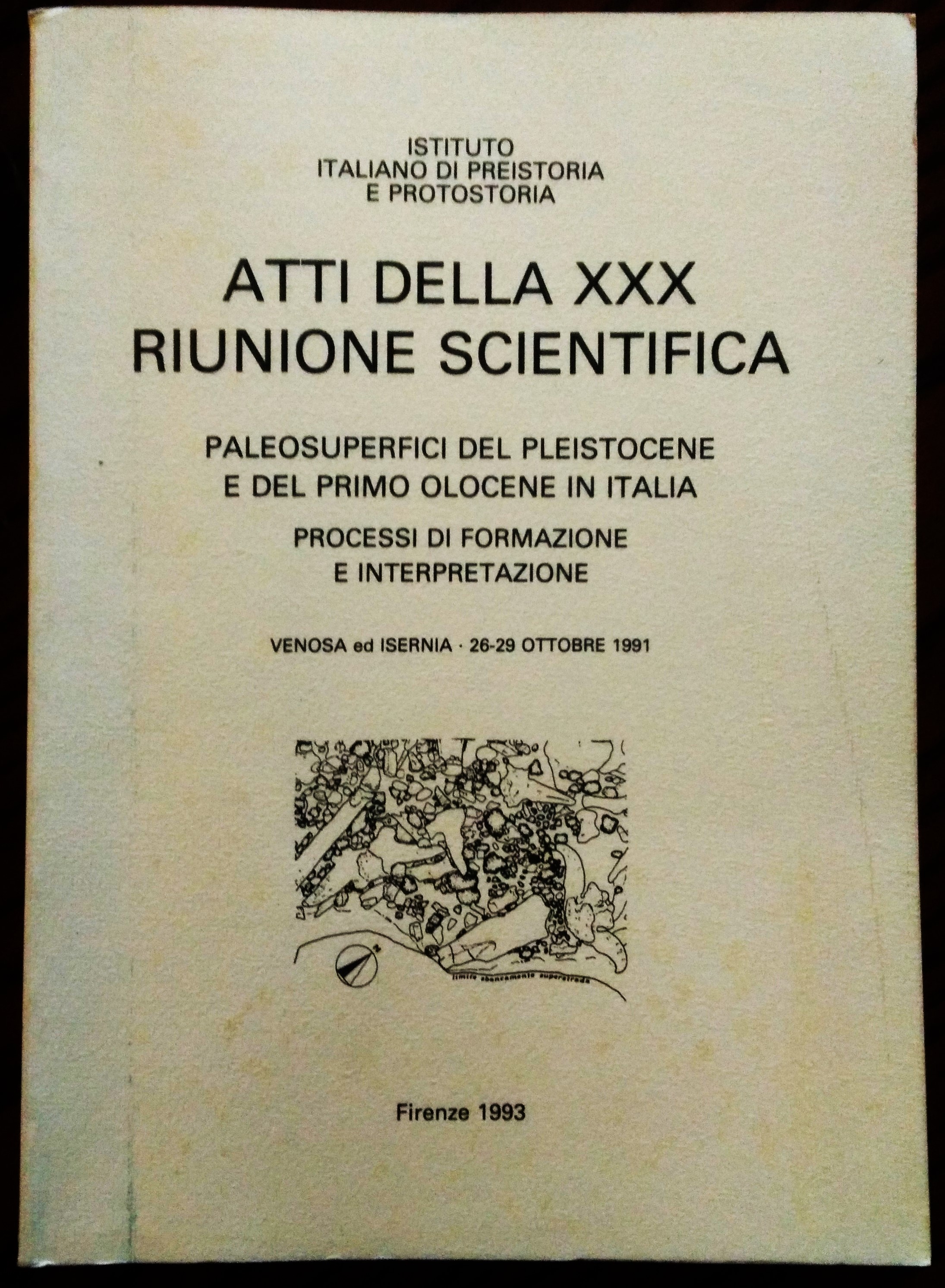 Atti della XXX riunione scientifica. Paleosuperfici del Pleistocene e del …