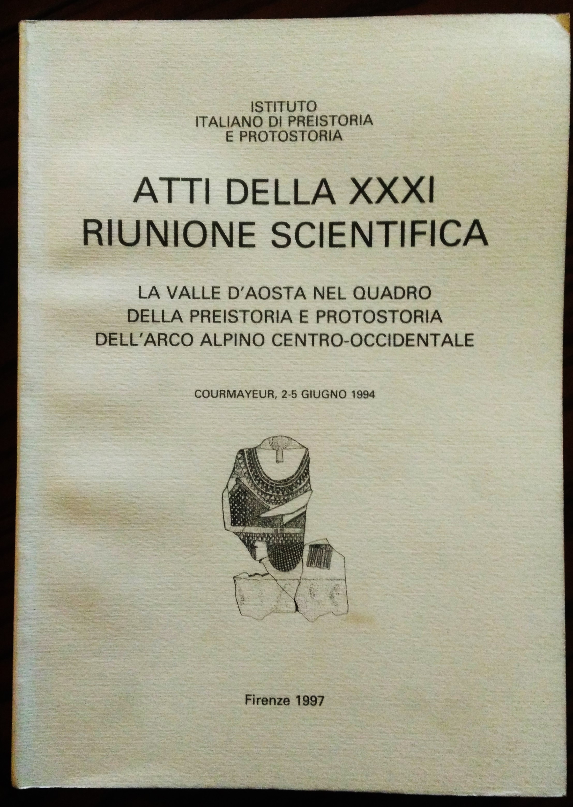 Atti della XXXI riunione scientifica. La Valle d'Aosta nel quadro …