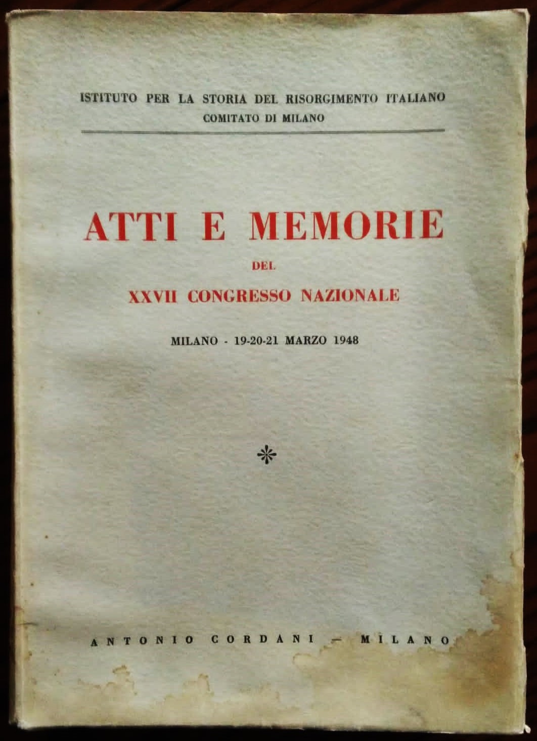 Atti e Memorie del XXVII Congresso Nazionale Milano - 19-20-21 …