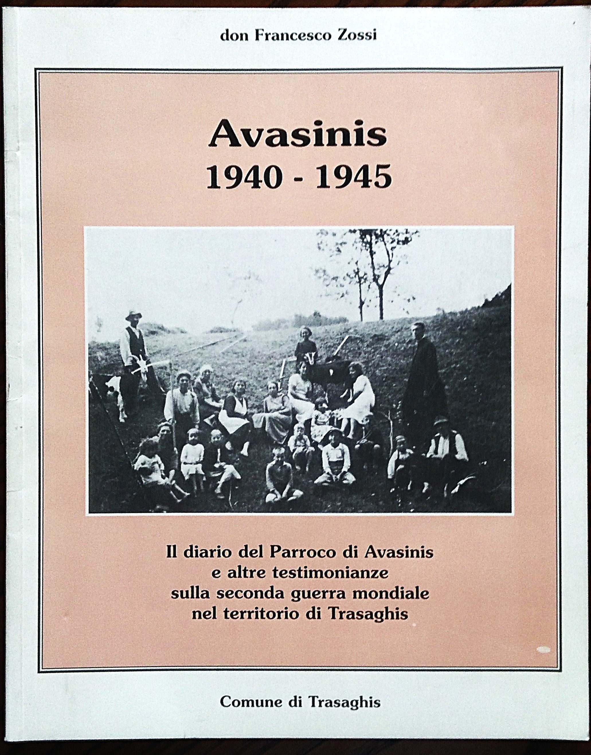 Avasinis 1940-1945. Il diario del Parroco di Avasinis e altre …