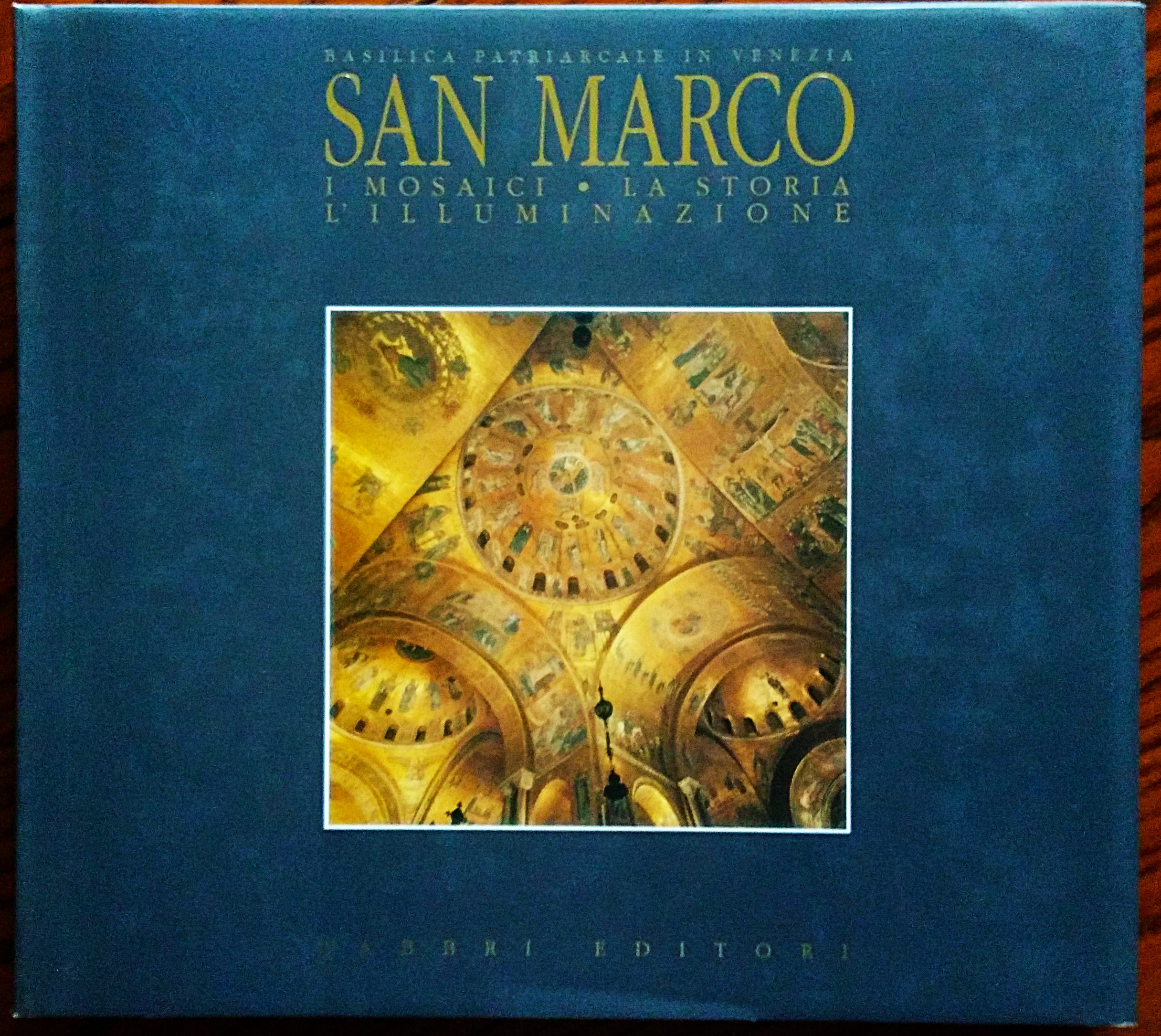 Basilica Patriarcale in Venezia. San Marco.