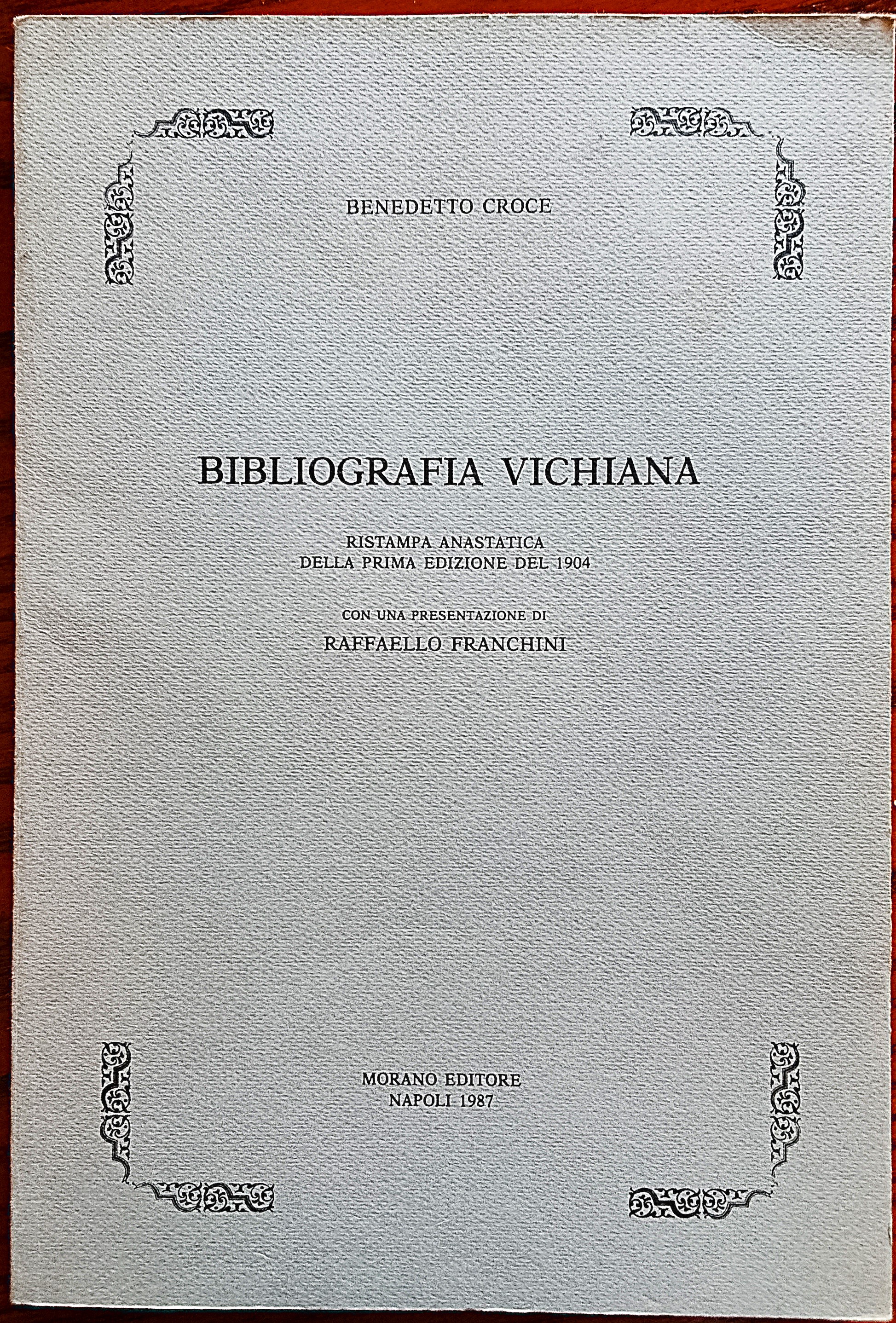 Bibliografia vichiana. Ristampa anastatica della prima edizione del 1904 con …