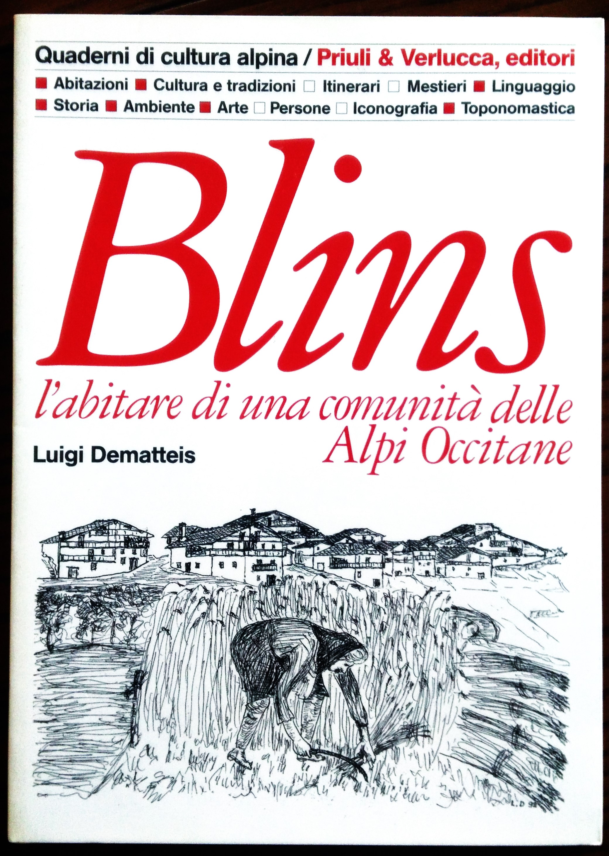 Blins l'abitare di una comunità delle Alpi occitane.