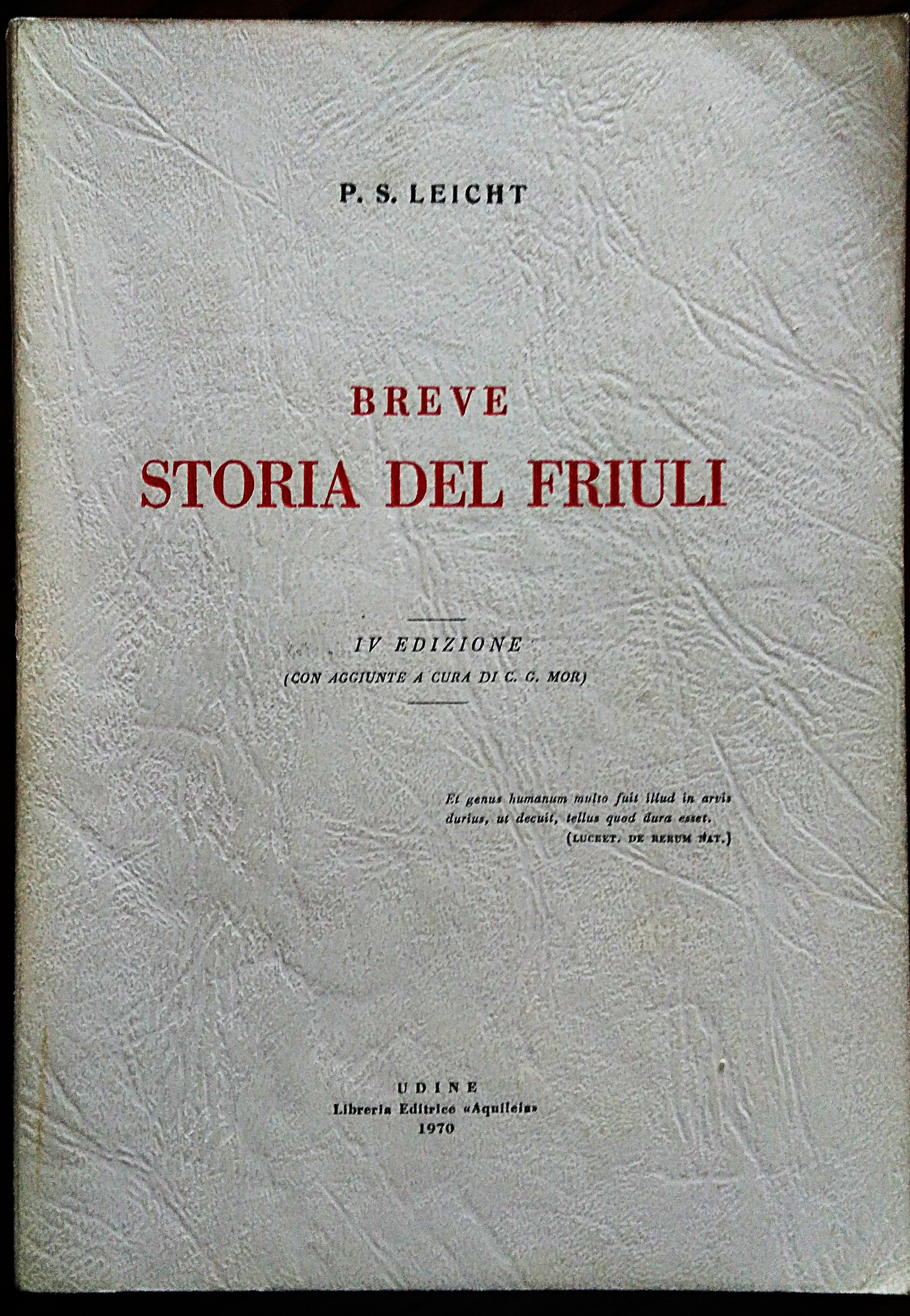 Breve storia del Friuli. IV edizione con aggiunte a cura …