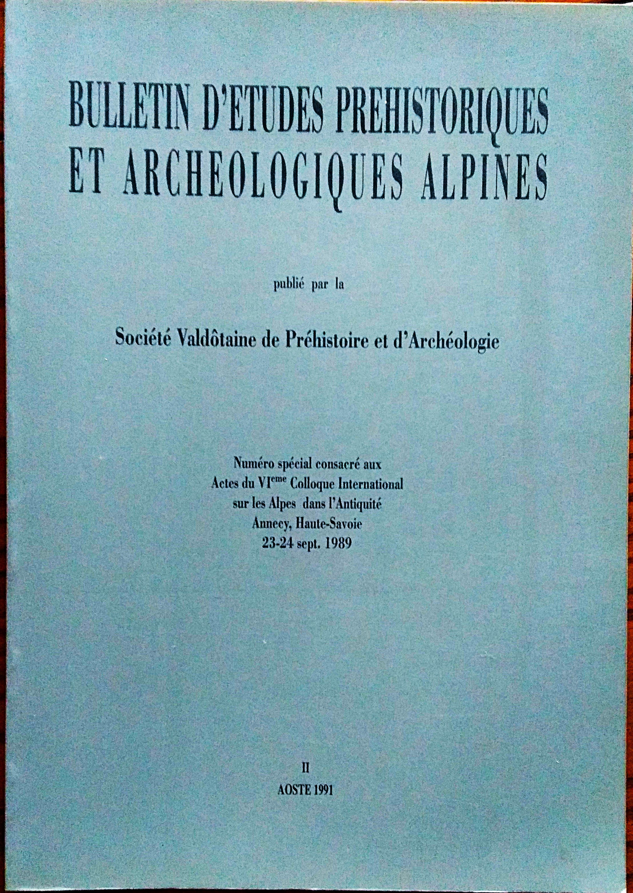 Bulletin d'Etudes Prehistoriques et Archeologiques Alpines publié par la Société …